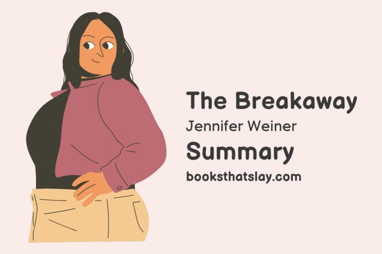 The Breakaway Summary, Characters and Themes