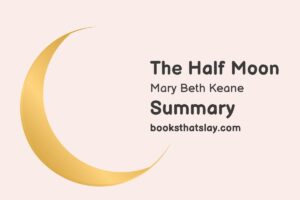 The Half Moon Summary, Characters and Themes