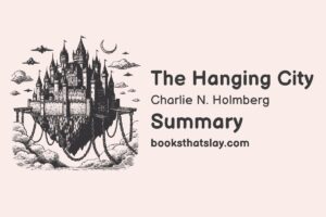 The Hanging City Summary, Characters and Themes
