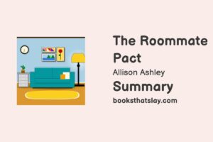The Roommate Pact Summary, Characters and Themes