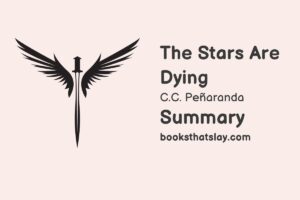 The Stars are Dying Summary, Characters and Themes