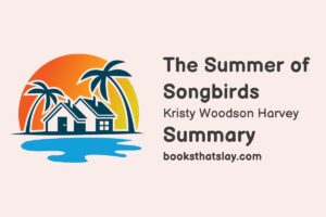 The Summer of Songbirds Summary, Characters and Themes