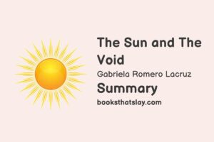 The Sun and the Void Summary, Characters and Themes
