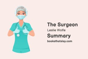 The Surgeon by Leslie Wolfe Summary, Characters and Themes