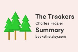 The Trackers by Charles Frazier Summary, Characters and Themes