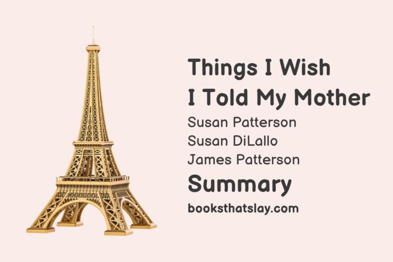 Things I Wish I Told My Mother Summary, Characters and Themes