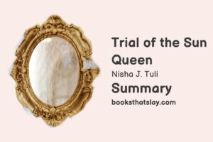 Trial of the Sun Queen Summary, Characters and Themes