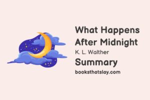 What Happens After Midnight Summary, Characters and Themes