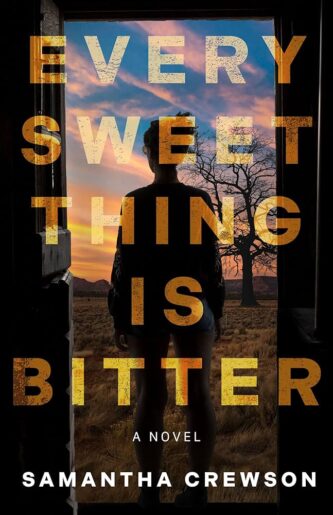 Every Sweet Thing Is Bitter by Samantha Crewson book cover