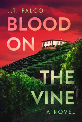 Blood on the Vine by J T Falco book cover