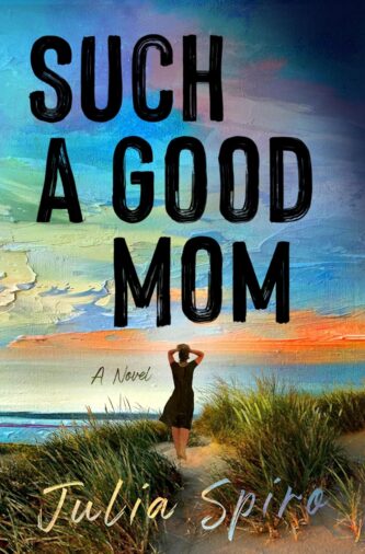 Such a Good Mom by Julia Spiro book cover