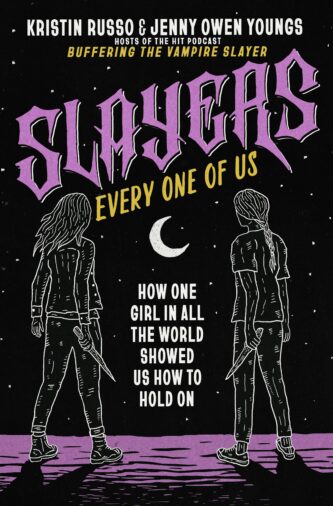 Slayers Every One of Us by Kristin Russo & Jenny Owen Youngs book cover