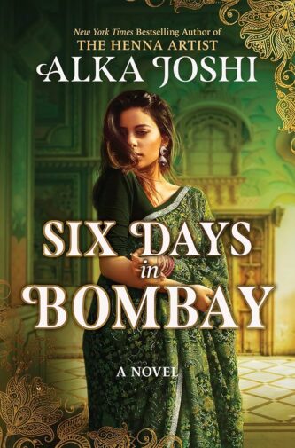 Six Days in Bombay by Alka Joshi book cover