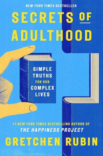 Secrets of Adulthood by Gretchen Rubin book cover