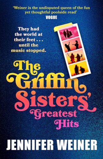 The Griffin Sisters Greatest Hits by Jennifer Weiner book cover