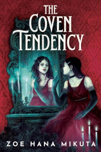 The Coven Tendency by Zoe Hana Mikuta book cover