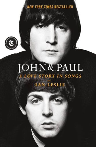 John and Paul: A Love Story in Songs by Ian Leslie book cover