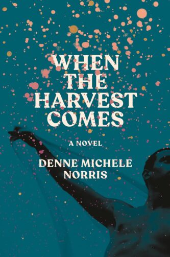 When the Harvest Comes by Denne Michele Norris book cover