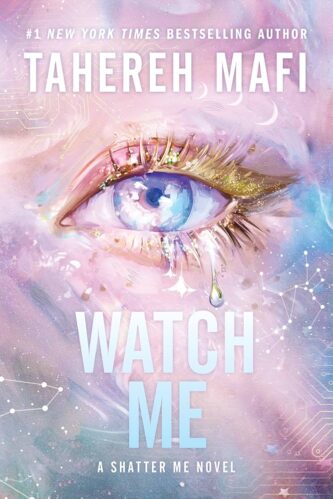 Watch Me by Tahereh Mafi book cover
