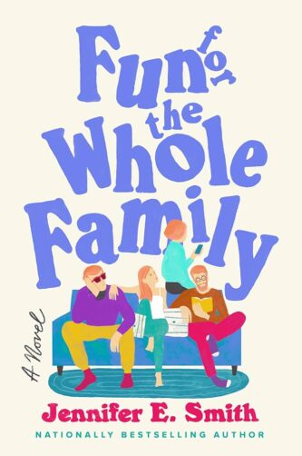Fun for the Whole Family by Jennifer E. Smith book cover