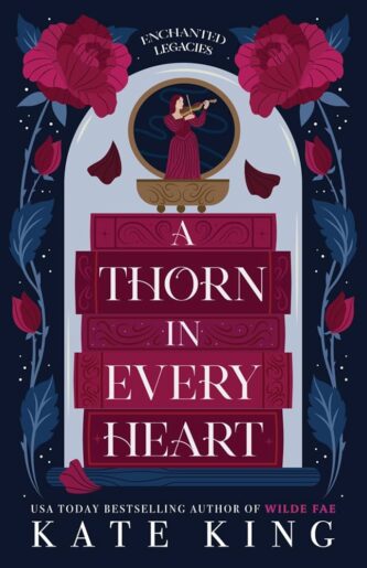 A Thorn in Every Heart by Kate King book cover