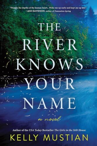 The River Knows Your Name by Kelly Mustian book cover