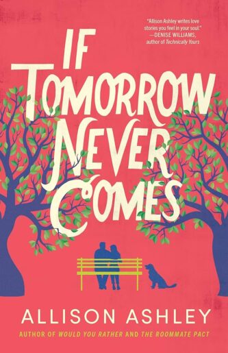 If Tomorrow Never Comes by Allison Ashley book cover