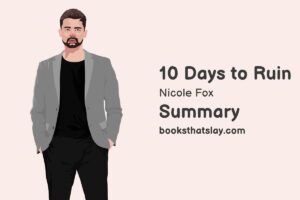 10 Days to Ruin Summary, Characters and Themes