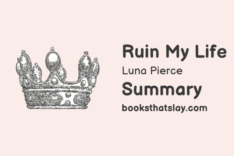 Ruin My Life Summary, Characters and Themes