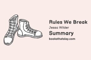 Rules We Break Summary, Characters and Themes