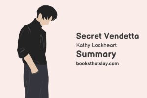 Secret Vendetta Summary, Characters and Themes