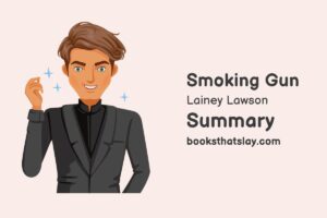 Smoking Gun Summary, Characters and Themes