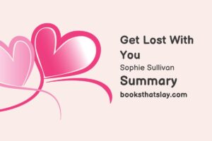 Get Lost with You Summary, Characters and Themes