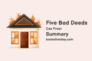 Five Bad Deeds Summary, Characters and Themes
