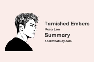 Tarnished Embers Summary, Characters and Themes