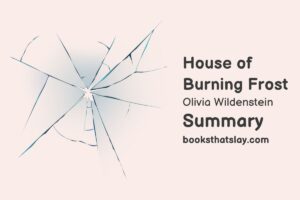 House of Burning Frost Summary, Characters and Themes