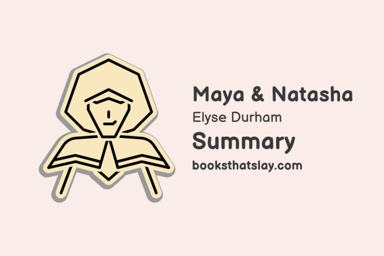 Maya and Natasha Summary, Characters and Themes