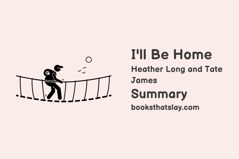 I’ll Be Home Summary, Characters and Themes