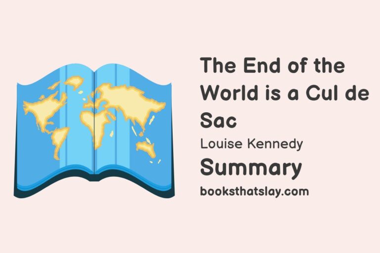 The End of the World is a Cul de Sac Summary and Analysis of Themes