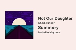 Not Our Daughter Summary, Characters and Themes