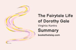 The Fairytale Life of Dorothy Gale Summary, Characters and Themes