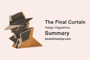 The Final Curtain Summary, Characters and Themes