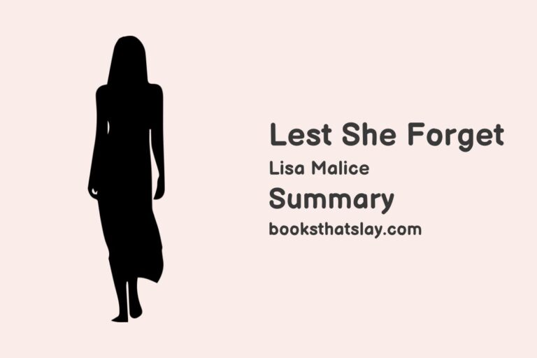 Lest She Forget Summary, Characters and Themes