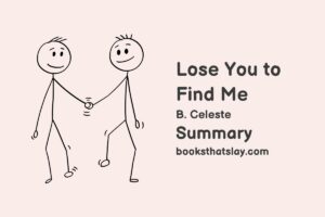 Lose You to Find Me Summary, Characters and Themes