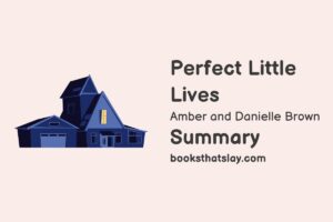 Perfect Little Lives Summary, Characters and Themes