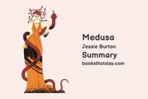 Medusa by Jessie Burton Summary, Characters and Themes