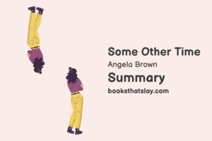 Some Other Time Summary, Characters and Themes
