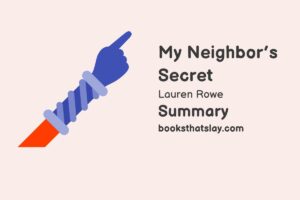 My Neighbor’s Secret Summary, Characters and Themes