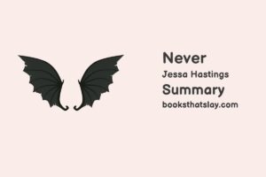 Never by Jessa Hastings Summary, Characters and Themes