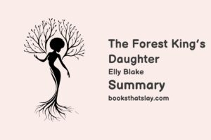 The Forest King’s Daughter Summary, Characters and Themes